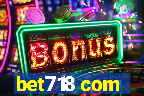 bet718 com